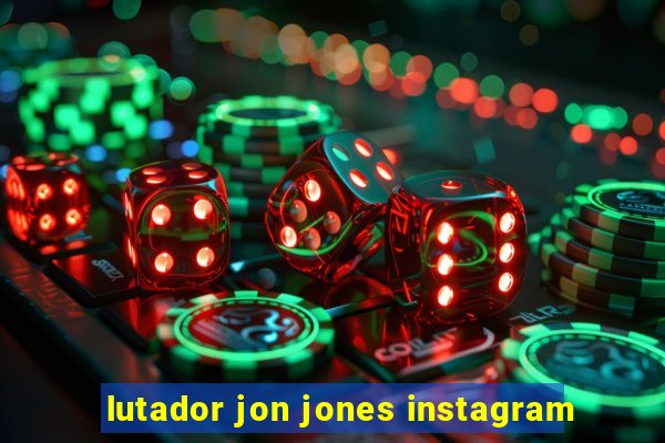 lutador jon jones instagram