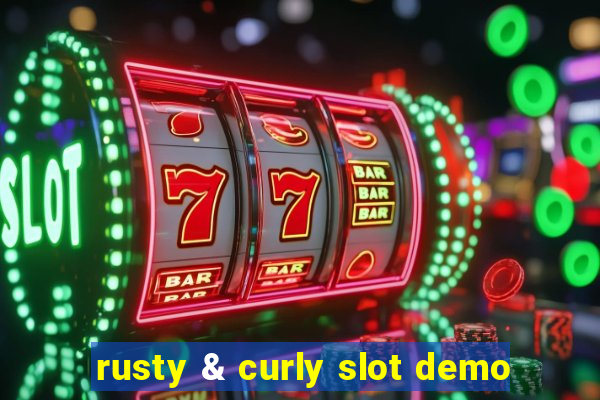 rusty & curly slot demo