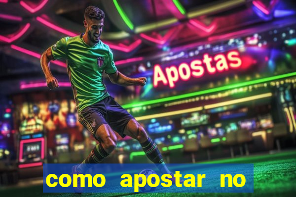 como apostar no estrela bet futebol