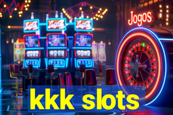 kkk slots