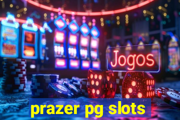 prazer pg slots