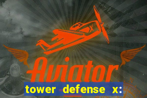 tower defense x: beta codes