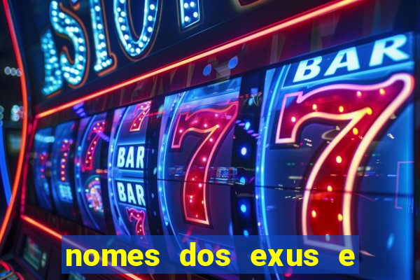 nomes dos exus e seus significados