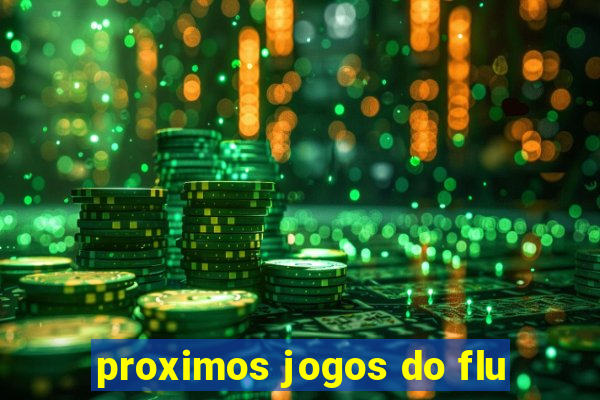 proximos jogos do flu