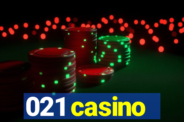 021 casino