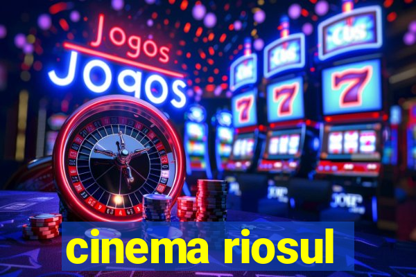 cinema riosul