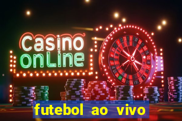 futebol ao vivo futebol muleke