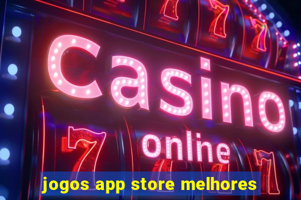 jogos app store melhores