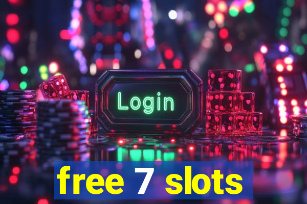 free 7 slots