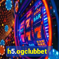 h5.ogclubbet