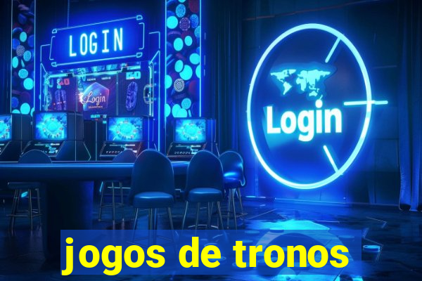 jogos de tronos