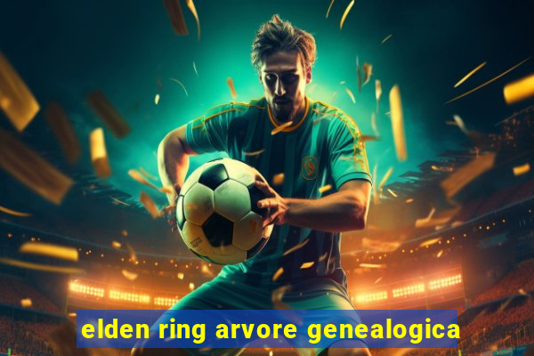 elden ring arvore genealogica