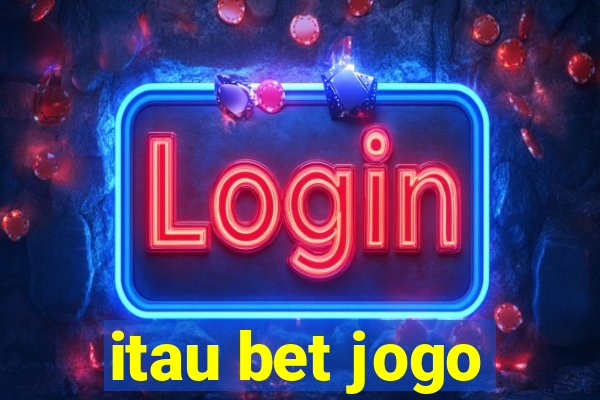 itau bet jogo