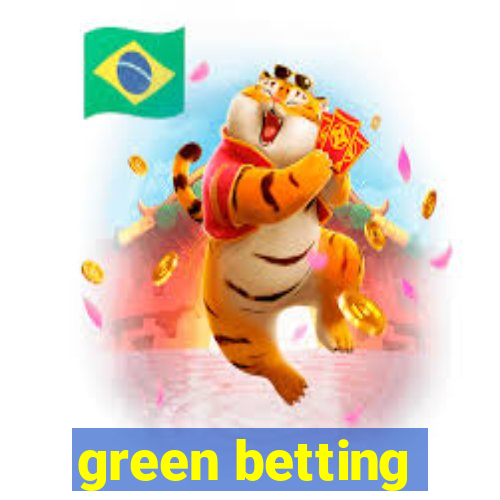 green betting