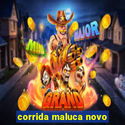 corrida maluca novo