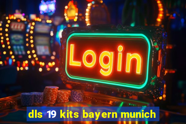 dls 19 kits bayern munich