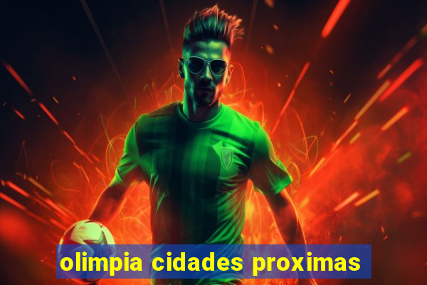 olimpia cidades proximas