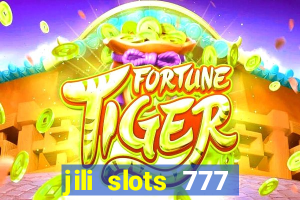 jili slots 777 lucky casino