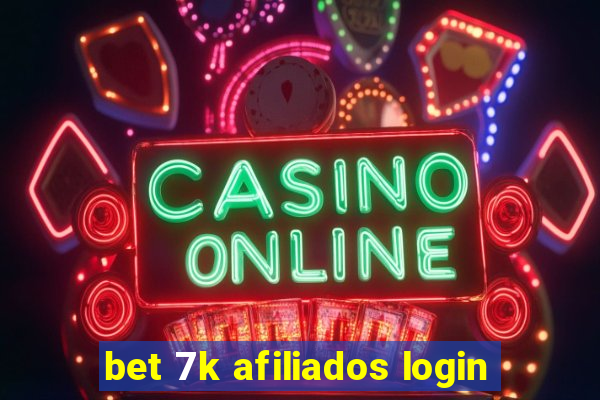 bet 7k afiliados login