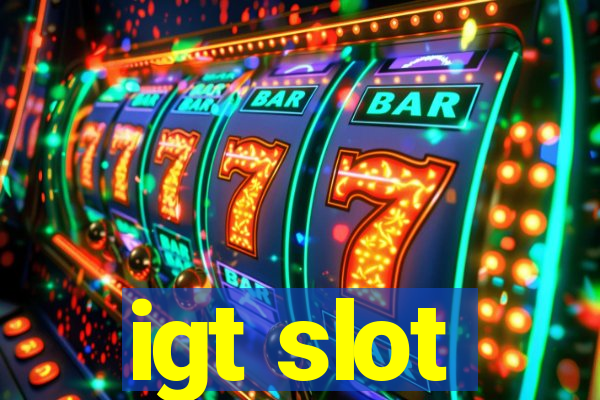 igt slot