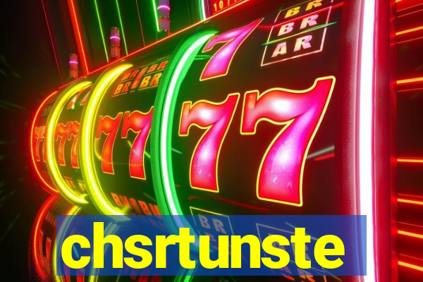 chsrtunste