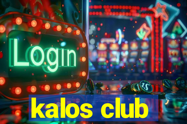 kalos club