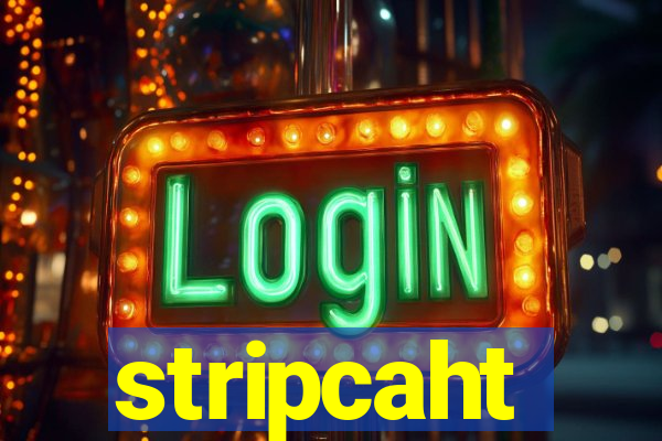 stripcaht