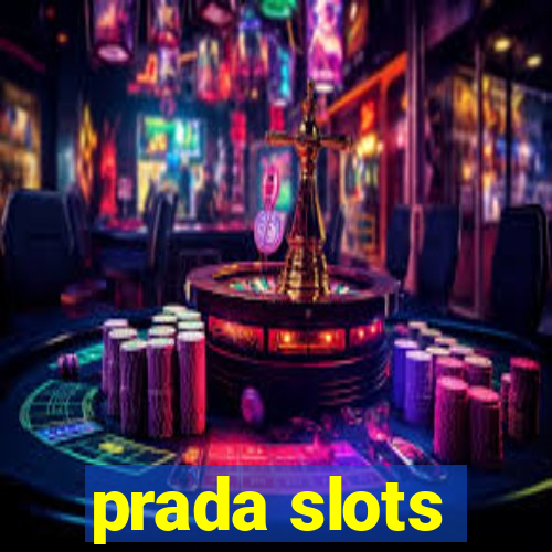 prada slots