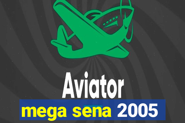 mega sena 2005