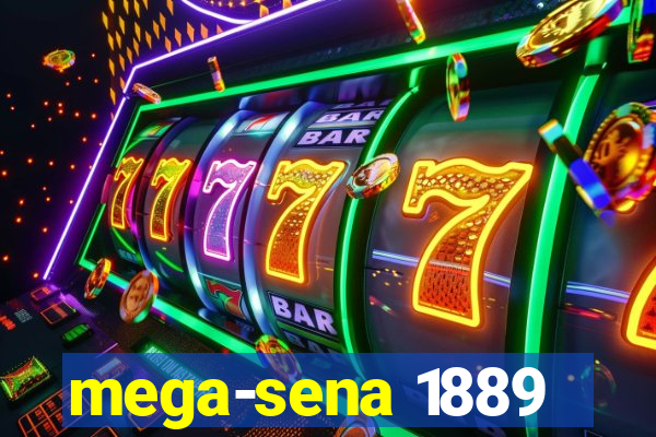 mega-sena 1889