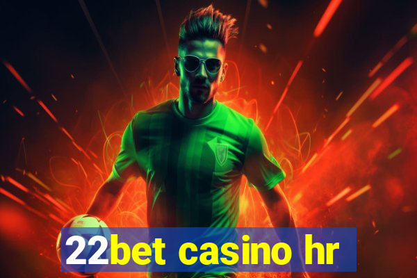 22bet casino hr