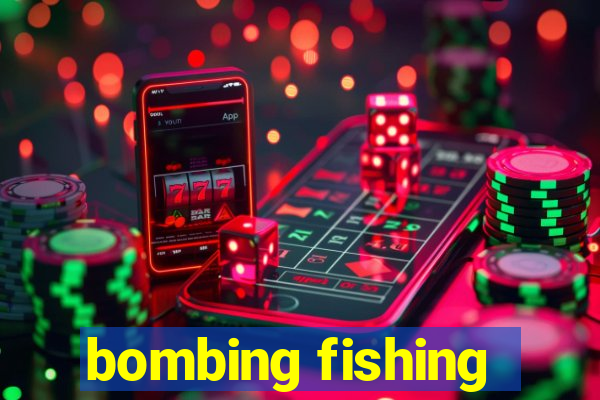 bombing fishing