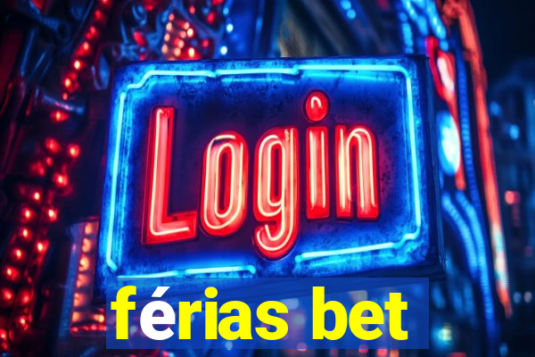 férias bet