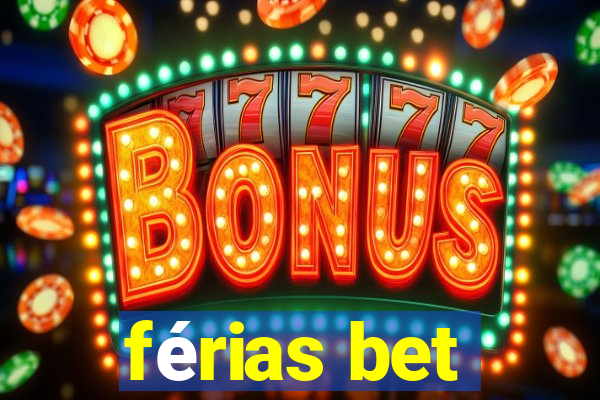 férias bet