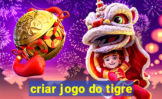 criar jogo do tigre