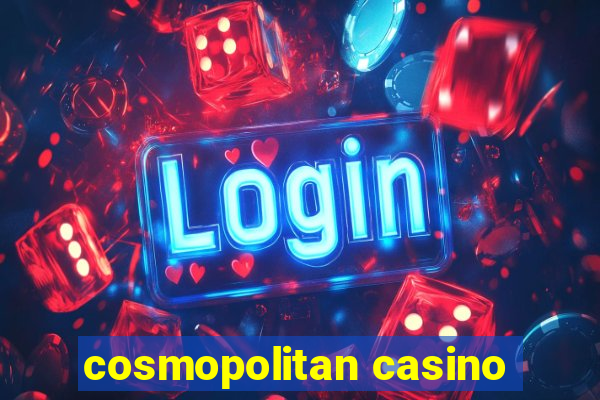 cosmopolitan casino