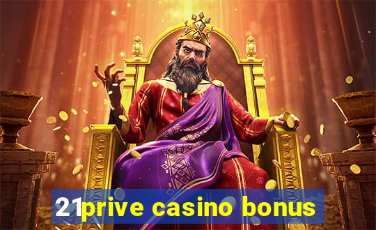 21prive casino bonus