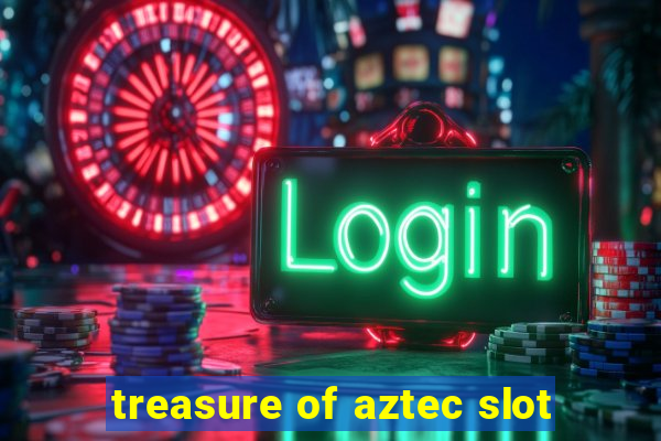 treasure of aztec slot