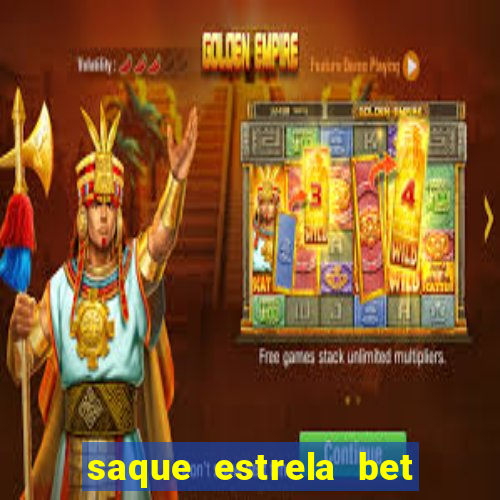 saque estrela bet cai na hora