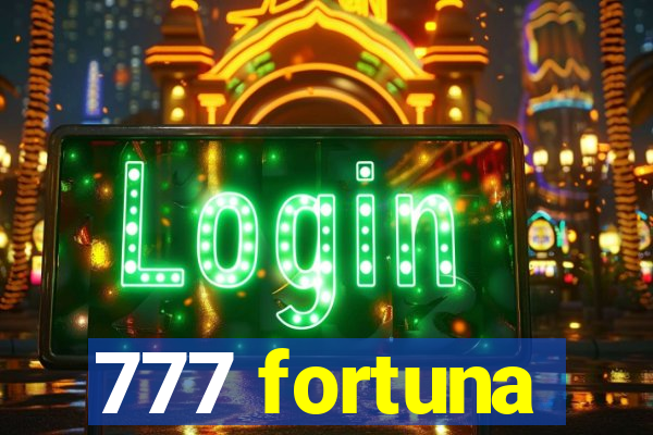 777 fortuna