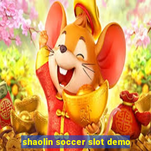 shaolin soccer slot demo