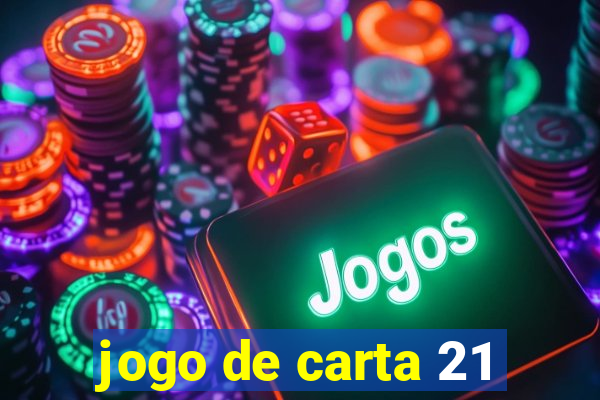 jogo de carta 21