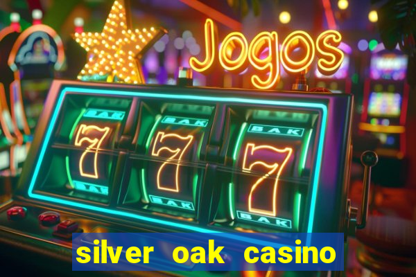 silver oak casino $100 no deposit bonus codes