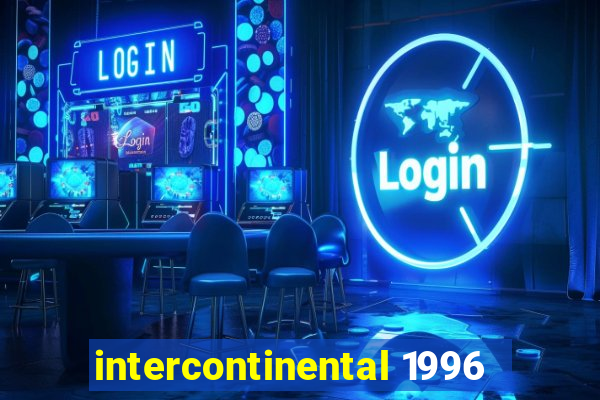 intercontinental 1996