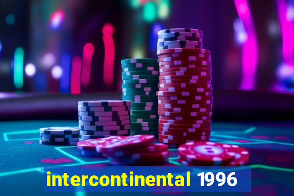 intercontinental 1996