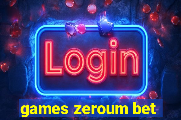 games zeroum bet