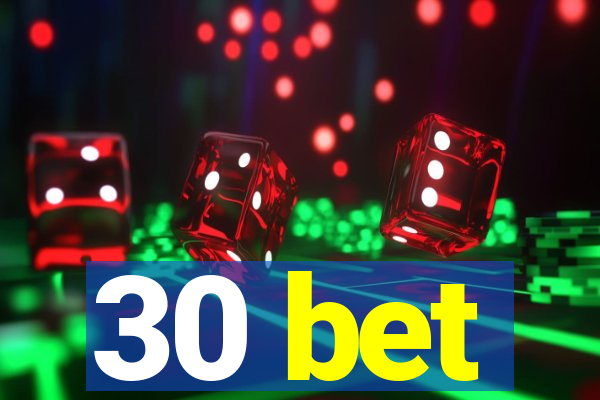 30 bet