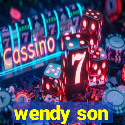 wendy son