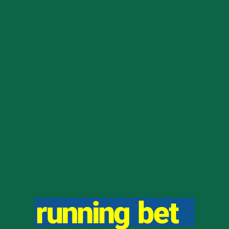 running bet