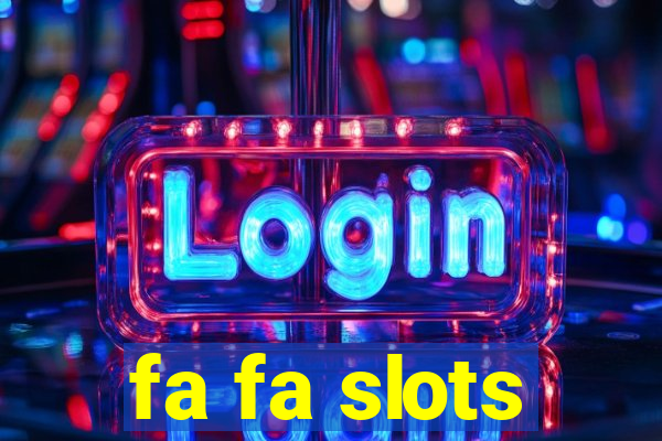 fa fa slots